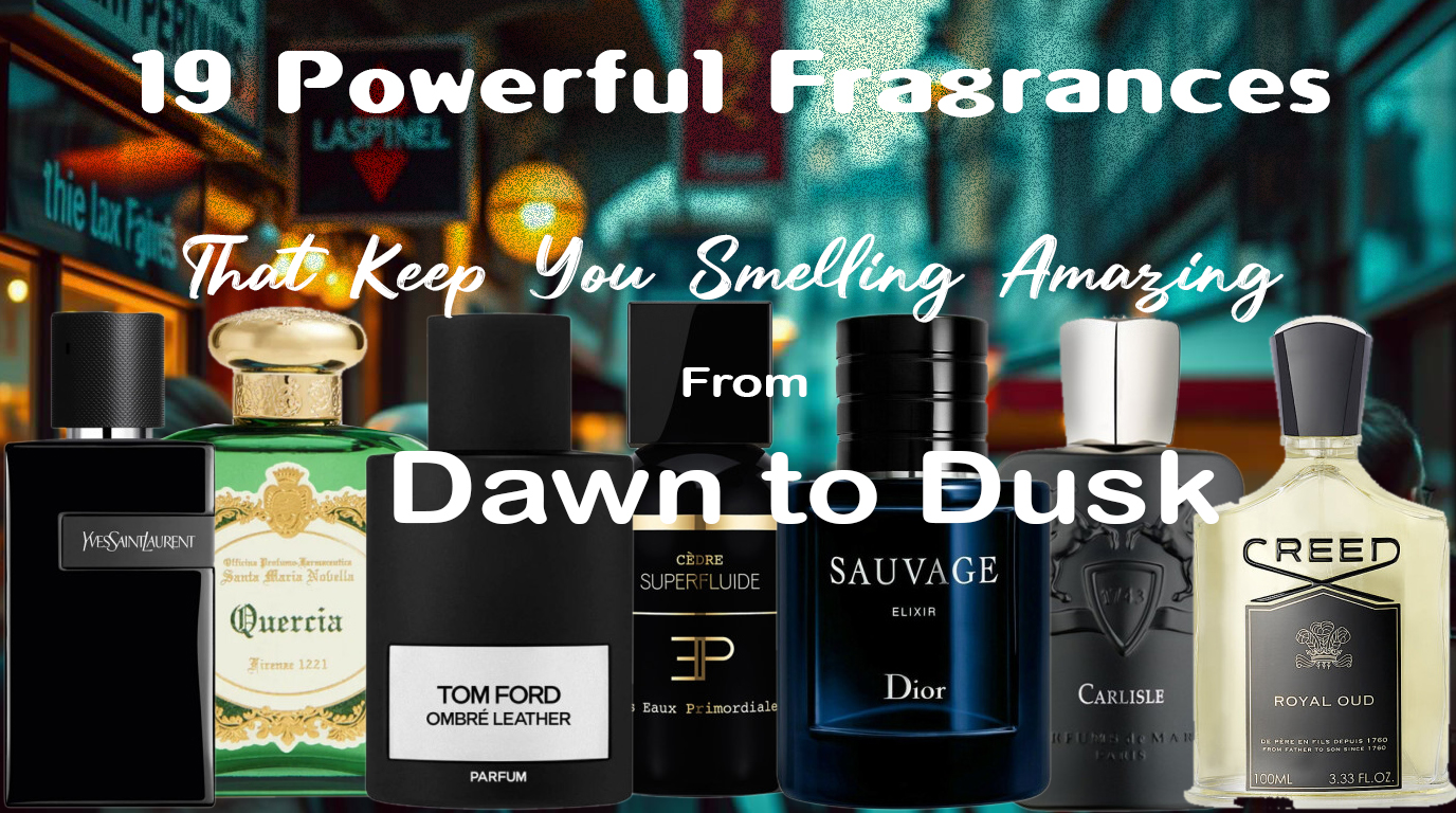19 Powerful Fragrances That Keep You Smelling Amazing From Dawn to Dusk
